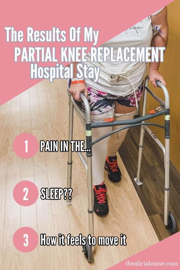 Click here to learn more about the pain, insomnia, and how it feels to move your new knee. All the details of my partial knee replacement hospital stay. 