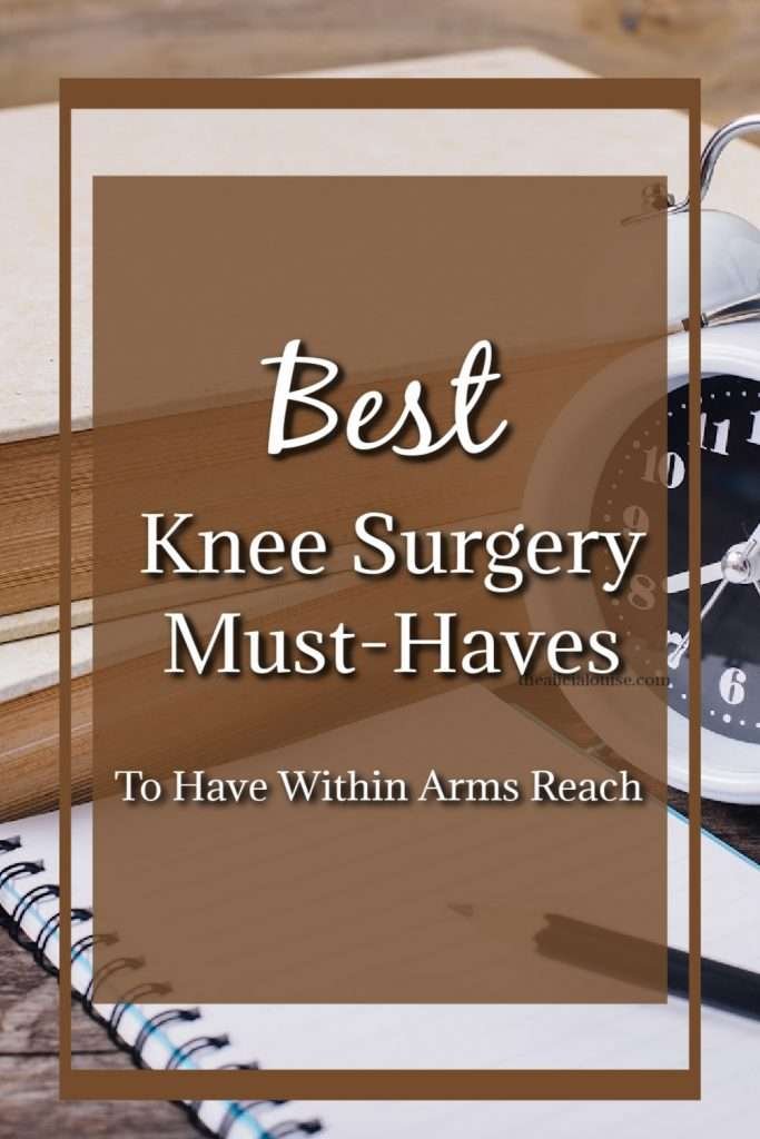 Best Knee Surgery Must-Haves to have within arms reach,