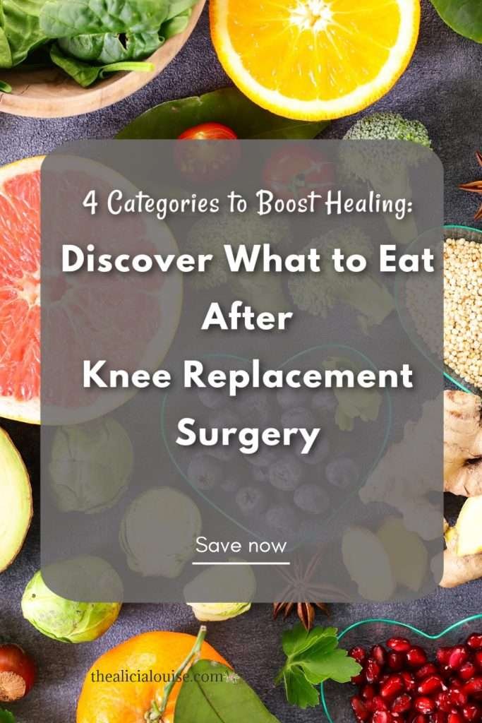 What to eat after surgery? Pack your diet with these 4 food categories after knee replacement surgery to help boost healing! Want more ideas? Click here to read the full article. 