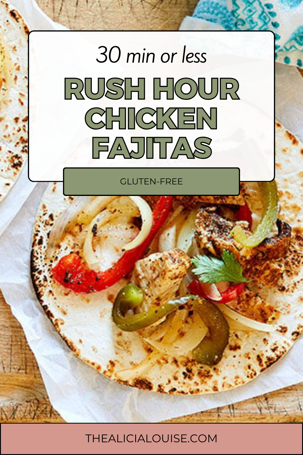 30 min or less gluten-free rush hour chicken fajitas
