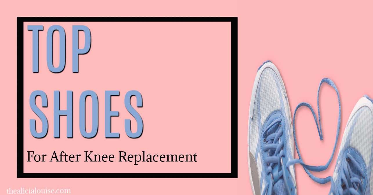 Top Shoes for After Knee Replacement Surgery