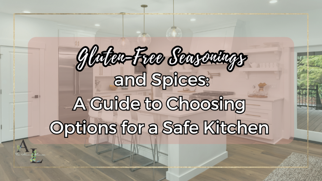 Gluten-Free Seasonings and Spices: A Guide to Choosing Options for a Safe Kitchen 1
